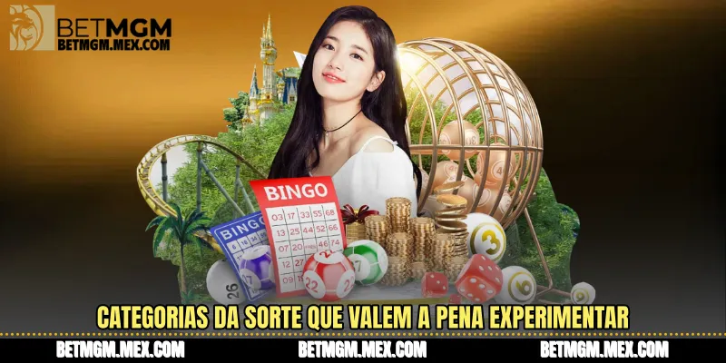 Categorias da sorte que valem a pena experimentar