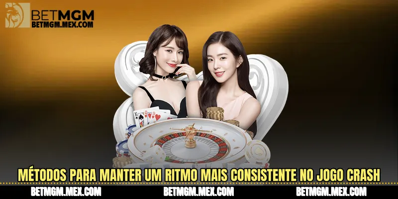 Métodos para manter um ritmo mais consistente no Jogo Crash