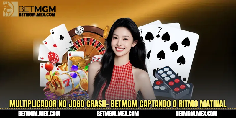 Multiplicador No Jogo Crash- Betmgm Captando O Ritmo Matinal