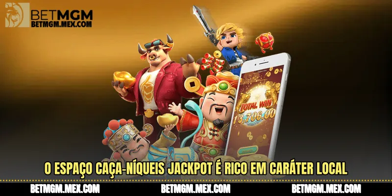 O espaço Caça-níqueis Jackpot é rico em caráter local