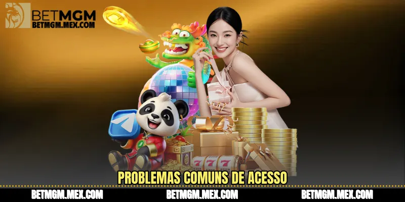 Problemas comuns de acesso