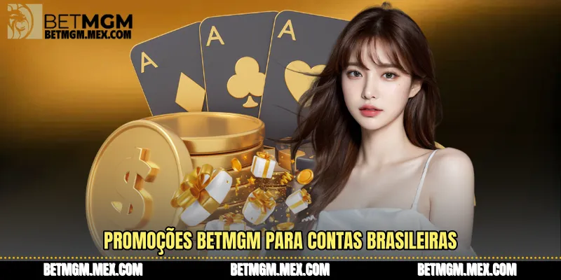 Promoções Betmgm para contas brasileiras
