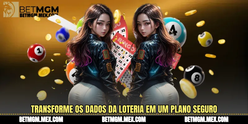 Transforme os dados da loteria em um plano seguro